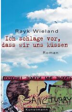 ISBN 9783888975530: Ich schlage vor, dass wir uns küssen