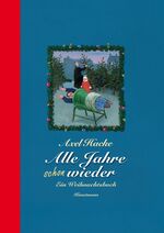 Alle Jahre schon wieder – Ein Weihnachtsbuch