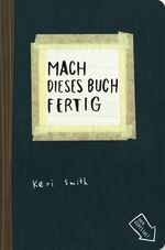 ISBN 9783888976414: Mach dieses Buch fertig - ungelesen / - bearbeitet