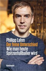 ISBN 9783888977299: Der feine Unterschied – Wie man heute Spitzenfußballer wird