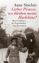 ISBN 9783888978203: Lieber Picasso, wo bleiben meine Harlekine? - Mein Großvater, der Kunsthändler Paul Rosenberg