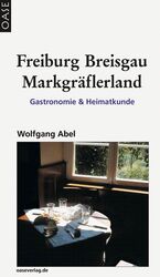 Freiburg, Breisgau, Markgräflerland - [Gastronomie - Wein - Landschaft]