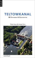 Teltowkanal – 80 Stationen & Geschichten