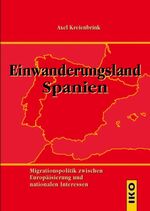 ISBN 9783889397355: Einwanderungsland Spanien - Migrationspolitik zwischen Europäisierung und nationalen Interessen