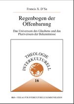 ISBN 9783889397997: Regenbogen der Offenbarung - Das Universum des Glaubens und das Pluriversum der Bekenntnisse