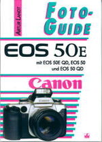 ISBN 9783889550897: Canon EOS 50E - Mit EOS 50E QD, EOS 50 und EOS 50 QD