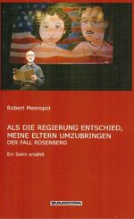 ISBN 9783889751522: Als die Regierung entschied, meine Eltern umzubringen - Der Fall Rosenberg