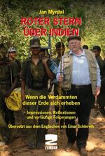 ISBN 9783889751799: Roter Stern über Indien : Wenn die Verdammten dieser Erde sich erheben Impressionen, Relexionen und vorläufige Folgerungen