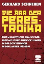 ISBN 9783889752680: Die Ära der Perestroika - Eine marxistische Analyse der Ereignisse und Entwicklungen in der Sowjetunion in den Jahren 1985-1991