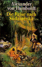 ISBN 9783889772411: Die Reise nach Südamerika - Vom Orinoko zum Amazonas -  Guter Zustand!