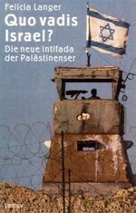 Quo vadis Israel? – Die neue Intifada der Palästinenser