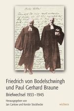 ISBN 9783889813091: Friedrich von Bodelschwingh und Paul Gerhard Braune – Briefwechsel 1933-1945