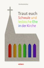 ISBN 9783889814197: Traut euch - Schwule und lesbische Ehe in der Kirche