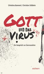 ISBN 9783889814586: Gott und das Virus – Ein Gespräch zu Coronazeiten