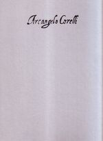 ISBN 9783890071213: Historisch-kritische Gesamtausgabe der musikalischen Werke / Sonate da chiesa, Opus I und III mit Francesco Geminianis Concerto grosso-Bearbeitungen von sechs Sonaten aus Opus I und III