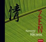 ISBN 9783890083025: Zen Harmonie des Herzems