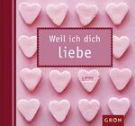 ISBN 9783890083780: Weil ich dich liebe