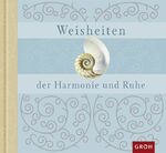 ISBN 9783890084671: Weisheiten der Harmonie und Ruhe