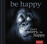 ISBN 9783890084879: Don't worry, be happy