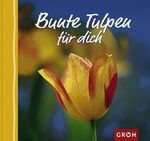 Bunte Tulpen für dich Bunte Tulpen für dich