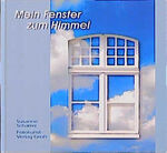 ISBN 9783890085111: Mein Fenster zum Himmel