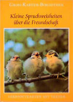 ISBN 9783890086026: Kleine Spruchweisheiten über die Freundschaft : 18 Farbpostkt. mit Texten. Groh-Karten-Bibliothek ; Nr. 2