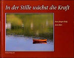 ISBN 9783890087863: In der Stille wächst die Kraft