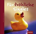 ISBN 9783890088303: Für fröhliche Singles - Geschenkbuch