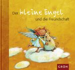 ISBN 9783890088563: Der kleine Engel und die Freundschaft