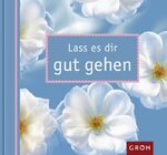 ISBN 9783890088853: Lass es dir gut gehen