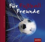 ISBN 9783890089065: Für Fussballfreunde