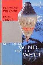 Bertrand Piccard, Brian Jones: Mit dem W Bertrand Piccard, Brian Jones: Mit dem W
