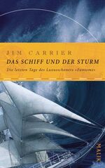 Das Schiff und der Sturm - die letzten Tage des Luxusschoners Fantome