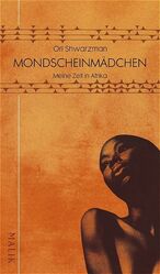 ISBN 9783890292984: Mondscheinmädchen – Meine Zeit in Afrika