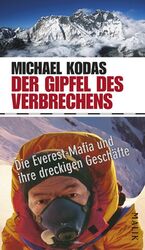 ISBN 9783890293394: Der Gipfel des Verbrechens - die Everest-Mafia und ihre dreckigen Geschäfte