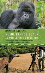 ISBN 9783890293691: Meine Expedition zu den Letzten ihrer Art - Bei Berggorillas, Schneeleoparden und anderen bedrohten Tieren