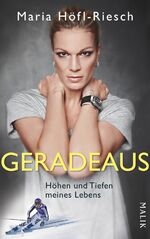 Geradeaus - Höhen und Tiefen meines Lebens