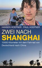 ISBN 9783890294407: Zwei nach Shanghai - 13600 Kilometer mit dem Fahrrad von Deutschland nach China