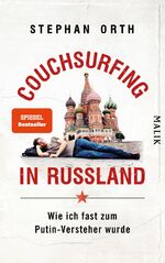 ISBN 9783890294759: Couchsurfing in Russland - Wie ich fast zum Putin-Versteher wurde