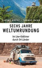 ISBN 9783890294964: Sechs Jahre Weltumrundung - Im Lkw-Oldtimer durch 54 Länder