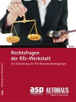 ISBN 9783890590882: Rechtsfragen der Kfz-Werkstatt – Mit Erläuterungen der Kfz-Reparaturbedingungen