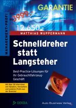 ISBN 9783890591261: Schnelldreher statt Langsteher – Best-Practice-Lösungen für Ihr Gebrauchtfahrzeuggeschäft