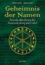 Geheimnis der Namen - Runenkombinationen für Namensdeutung und Orakel