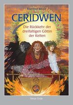 ISBN 9783890600659: Ceridwen - Die Rückkehr der dreifaltigen Göttin der Kelten