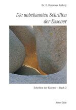 ISBN 9783890601281: Schriften der Essener / Die unbekannten Schriften der Essener - Schriften der Essener – Buch 2