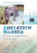 ISBN 9783890602417: Edelsteinwasser : Herstellung, Anwendung, Wirkung. Mit Fotos von Ines Blersch / Edition Cairn Elen