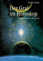 ISBN 9783890604657: Der Gral im Horoskop - Astrologie der Wandlung