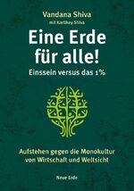 ISBN 9783890607979: Eine Erde für alle! – Einssein versus das 1 % – Aufstehen gegen die Monokultur von Wirtschaft und Weltsicht