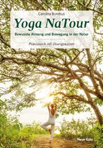 ISBN 9783890608075: Yoga NaTour - Bewusste Atmung und Bewegung in der Natur. Praxisbuch mit Übungskarten