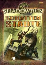 ISBN 9783890647760: Schattenstädte. Shadowrun Hintergrund